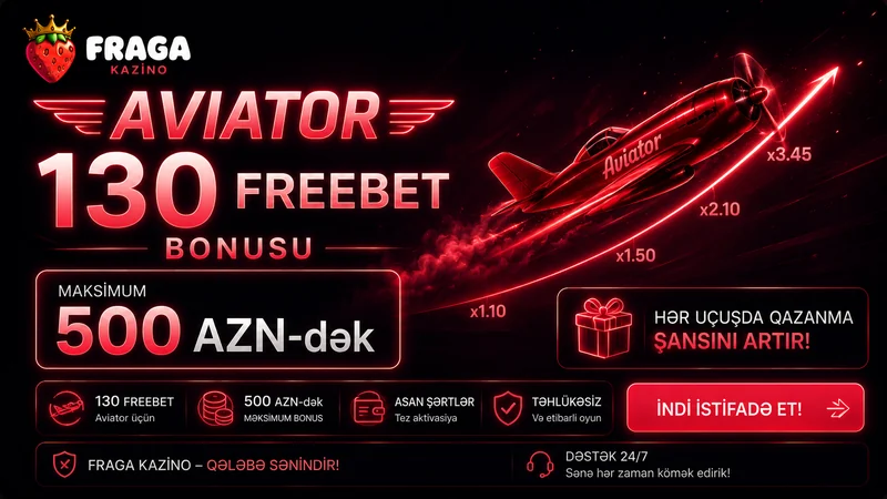 Fraga Aviator freebet bonusu 500 AZN-dək